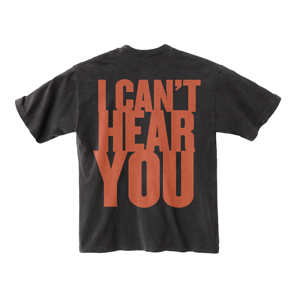 I Can't Hear You Tour T-Shirt II Back